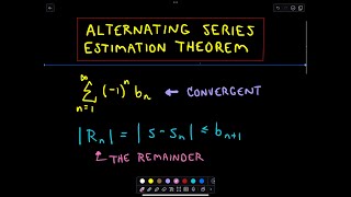 Alternating Series Estimation Theorem [upl. by Fine]