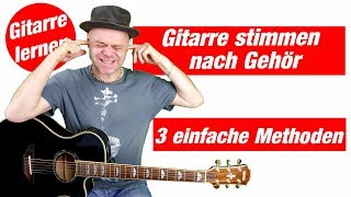 Gitarre stimmen ohne StimmgerätStimmen nach Gehör [upl. by Buckingham]