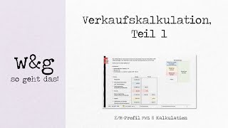 FWZ 8 Kalkulation  6 Verkaufskalkulation Schema [upl. by Utas529]