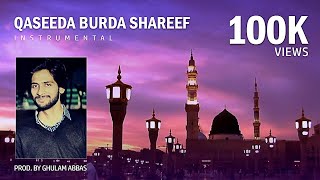 Qaseeda Burda Shareef  Maula Ya Salli  Nasheed Instrumental Prod by Ghulam Abbas [upl. by Eillam]