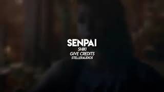 Senpai  Edit Audio [upl. by Pauiie]