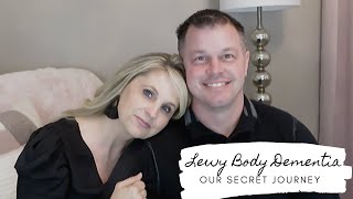 LIVING WITH LEWY BODY DEMENTIA  OUR SECRET JOURNEY Ep1 [upl. by Assena263]