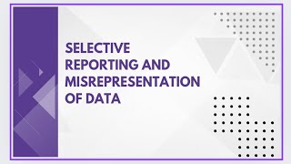 Selective reporting and misrepresentation of data [upl. by Annahtur203]