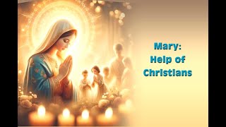 Mary Help of Christians [upl. by Adnohsor155]