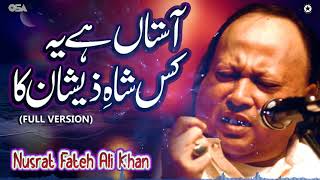 Aastan Hai Yeh Kis Shahe Zeeshan Ka  Full Version  Nusrat Fateh Ali Khan  official  OSA Islamic [upl. by Eidnar842]