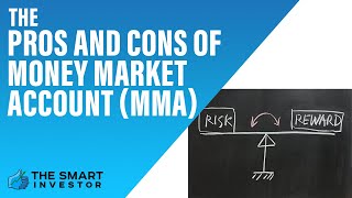 The Pros and Cons of Money Market Account MMA [upl. by Annawahs827]