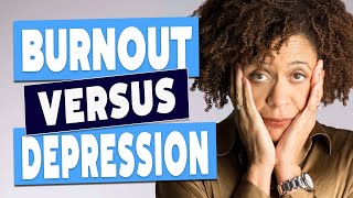 Burnout Vs Depression  How To Tell the Difference [upl. by Samled]