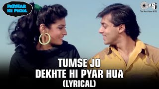 Tumse Jo Dekhte Hi Lyrical Salman K Raveena T  Lata M S P Balasubrahmanyam  Patthar Ke Phool [upl. by Cassie176]