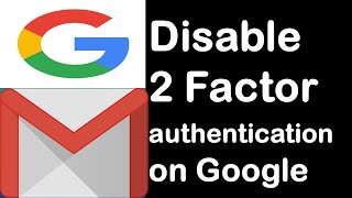 Disable Two Factor Authentication on Google Account  How to Turn off 2 FA on Gmail [upl. by Ateinotna]