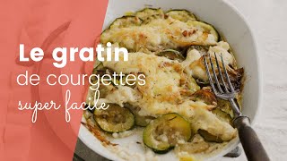 La recette du gratin de courgettes super facile [upl. by Findley]