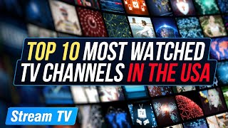 Top 10 Most Watched TV Channels in the USA [upl. by Earahs]