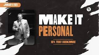 Make It Personal  Rev Terry Creekmore  Christian Life Church [upl. by Noevad]