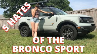 5 THINGS WE HATE ABOUT THE BRONCO SPORT [upl. by Prowel]