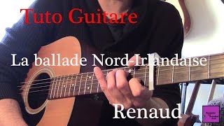 Tuto guitare  Chanson facile  La ballade Nord Irlandaise  Renaud TAB [upl. by Amato]