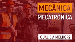 Engenharia MECÂNICA ou MECATRÔNICA  Qual a diferença [upl. by Enitnemelc]