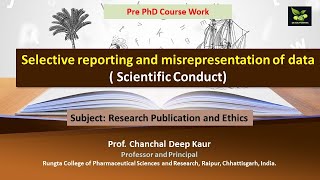 Selective reporting and misrepresentation of data  Scientific Conduct [upl. by Burgwell]