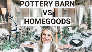 POTTERY BARN VS HOMEGOODS CHRISTMAS TABLESCAPE [upl. by Earas]