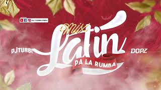 MIX LATIN PA LA RUMBA Clásicos Old amp New Latín pop Ft DJ Dopz [upl. by Fin815]