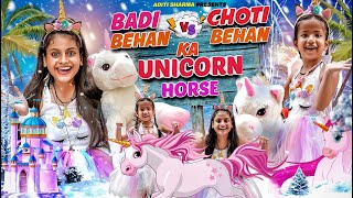 Badi Behan vs Choti Behan Ka Unicorn Horse  Aditi Sharma [upl. by Dripps]