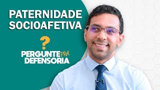 Paternidade socioafetiva O que é Como fazer o reconhecimento [upl. by Alex296]