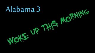 Woke Up This Morning  Alabama 3  lyrics [upl. by Mowbray]