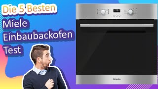 Die 5 Besten Miele Einbaubackofen Test [upl. by Annwahs]