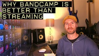 Why Bandcamp Is Better Than Streaming [upl. by Aliam]