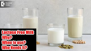 Lactose Free Milk  Who needs to drink it  Pros and Cons  Dr Ravindra B S  Doctors Circle [upl. by Gnaoh]