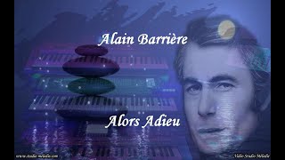 Alain Barrière  Alors Adieu [upl. by Atinrahc]