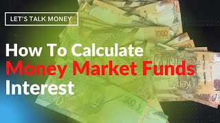 How to calculate money market fund interest [upl. by Freeman]