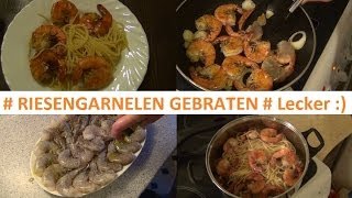 Garnelen braten  Riesendinger mit Spaghetti und Olivenöl [upl. by Niccolo]