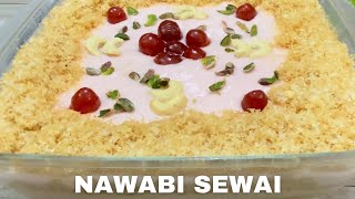 Nawabi Sewai Recipe  Crispy Creamy Vermicelli Custard Trifle  Eid Special [upl. by Mcadams]