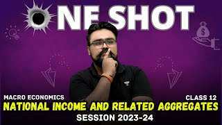 National Income and Related Aggregates Class 12  Macroeconomics One Shot [upl. by Repip796]