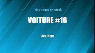 VOITURE 16 Accident bruitage gratuit [upl. by Nyliram]