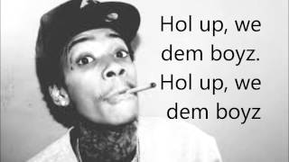 Wiz Khalifa  We Dem Boyz Lyrics on Screen Explicit FULL [upl. by Norrehc]